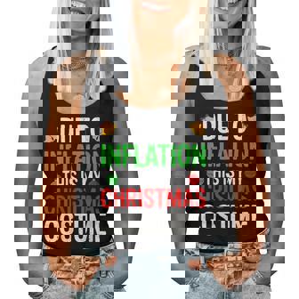 Due To Inflation This Is My Christmas Costume Holiday Women Tank Top - Monsterry