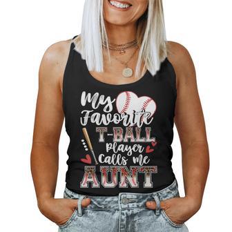 My Favorite T-Ball Player Calls Me Aunt Family Matching Women Tank Top - Thegiftio