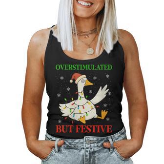 Christmas Goose Overstimulated But Festive Humor Party Women Tank Top - Thegiftio UK