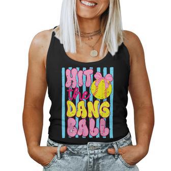 Game Day Softball Mom Team Sport Hit The Dang Ball Women Tank Top | Mazezy