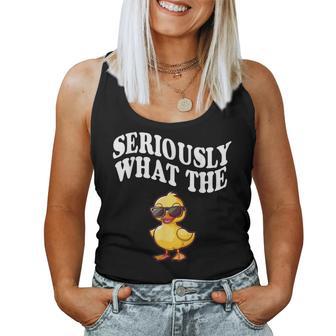 Seriously What The Duck Women Tank Top - Thegiftio UK