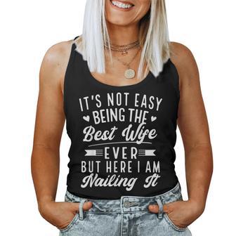Wife It's Not Easy Being The Best Wife Ever Women Tank Top - Thegiftio UK
