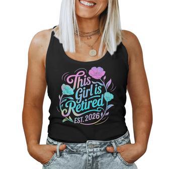 This Girl Is Retired Est 2026 Retirement Vibes Women Tank Top - Thegiftio UK