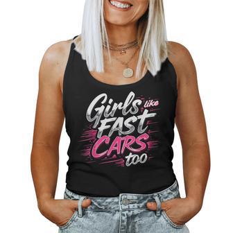 Girls Like Fast Cars Too Fun Racing Lover Women Tank Top - Thegiftio UK