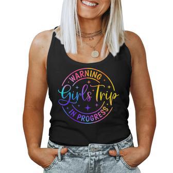 Girls Trip Warning In Progress Besties Trip Summer Vacation Women Tank Top - Thegiftio