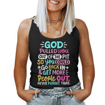 God Pulled You Out Of The Pit Sobriety Aa Na Recovery Women Women Tank Top | Seseable FR