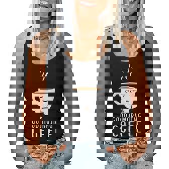 Good Morning Coffee-疲れた人のためのカフェイン レディースタンクトップ - Kawaiitshirt