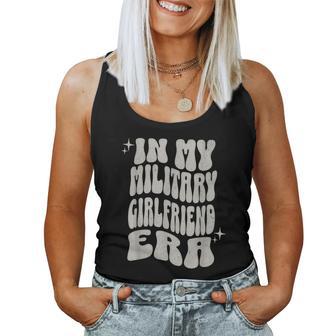 Groovy In My Military Girlfriend Era Deployment Women Tank Top - Thegiftio UK
