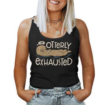 I'm Otterly Exhausted Sea Otter Lovers Pun Women Tank Top - Thegiftio