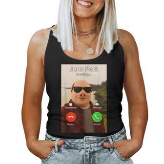John Pork Is Calling John Pork Meme Women Women Tank Top - Thegiftio UK