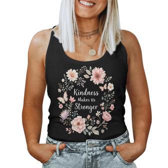 Kindness Makes Us Stronger Inspirational Floral Positive Women Tank Top | Seseable CA