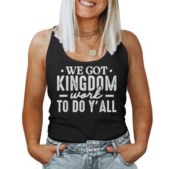 We Got Kingdom Work To Do Yall Christian Faith Women Tank Top - Seseable