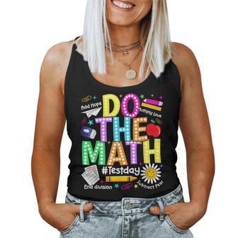 Do The Math Test Day Boy Girl Student Math Teacher Women Tank Top - Thegiftio