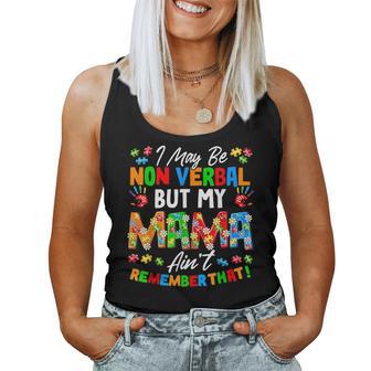 I May Be Non Verbal But My Mama Ain't Remember That Autism Women Tank Top | Seseable FR