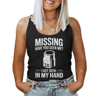 Missing Have Youeen Me 10Mm ソケット 車 ガイ 車 整備士 レディースタンクトップ - Kawaiitshirt