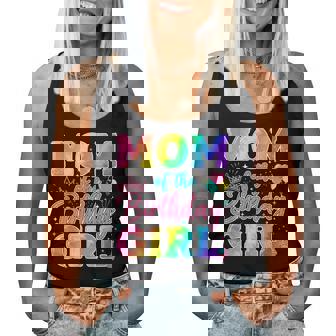 Mom Of The Birthday Girl Tie Dye Birthday Girl Bday Party Women Tank Top | Seseable UK