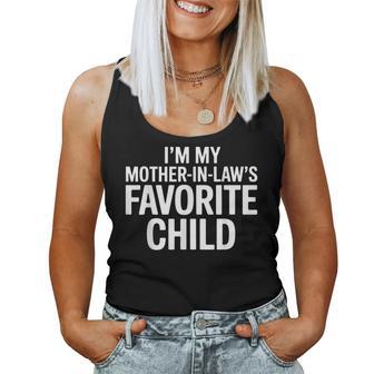 Im My Mother In Laws Favorite Child Parent Women Tank Top - Thegiftio UK