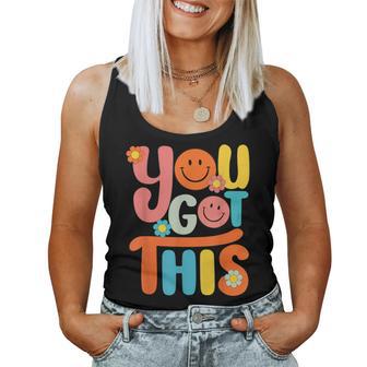 Motivational Testing Day Teacher Student You Got This Women Tank Top - Monsterry