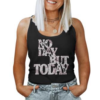 No Day But Today Amante Del Teatro Musical Motivacional Cuello Camiseta sin mangas para mujer - Regaloses