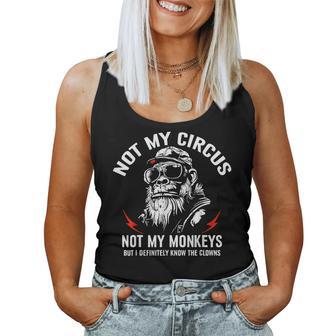 Not My Circus Not My Monkeys Gorilla Sarcastic Saying Women Tank Top - Thegiftio UK