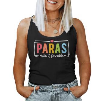 Paras Make It Possible Paraprofessional Paraeducator Teacher Women Tank Top - Thegiftio UK