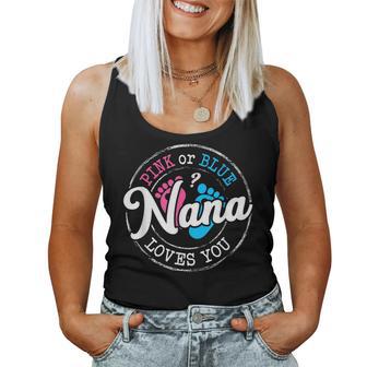Pink Or Blue Nana Loves You Gender Reveal Family Women Tank Top - Seseable