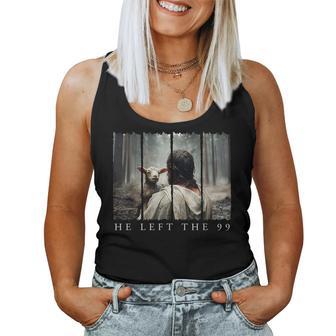 Popular He Left The 99 Jesus Cool Christian Scripture Bible Women Tank Top - Monsterry