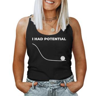 I Had Potential Physics Science Teacher Motivational Humor Women Tank Top - Monsterry