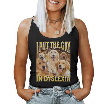 I Put The Gay In Dyslexia Dog Meme Bootleg Women Women Tank Top - Thegiftio UK