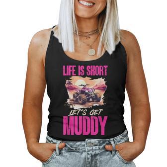Quad Atv Woman Girl Life Is Short Let´S Get Muddy Women Tank Top - Thegiftio UK