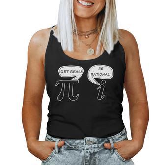 Get Real Be Rational Pi Math Geek Sarcastic Saying Women Tank Top - Thegiftio UK