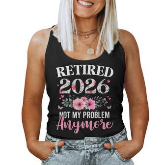 Retired 2026 Not My Problem Anymore Floral Retirement Women Tank Top - Thegiftio UK
