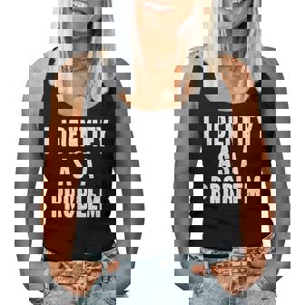 Sarcasm s Inc I Identify As A Problem Distressed Text Sarcastic Women Tank Top - Thegiftio