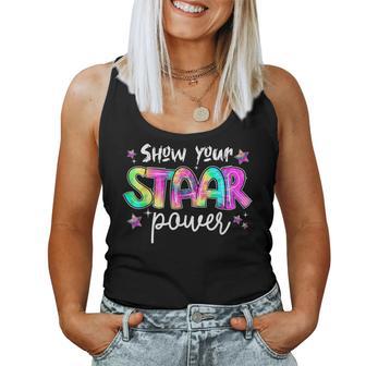 Show Your Staar Power Test Day Teacher Tie Dye Testing Exam Women Tank Top - Thegiftio UK