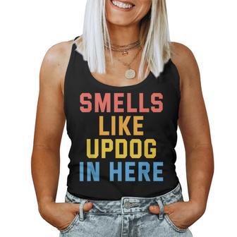 Smells Like Updog In Here Humor Joke For Men Women Women Tank Top | Mazezy