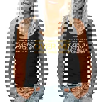 Sorry I Can't Hear You Over My Military Grade Tinnitus Women Tank Top - Monsterry