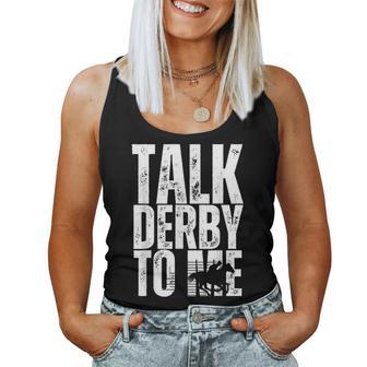 Talk Derby To Me Horse Racing Derby Day Women Tank Top | Mazezy