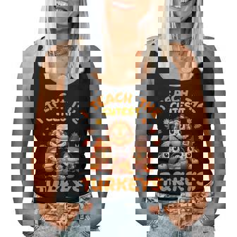 I Teach The Cutest Little Turkeys Teacher School Thankful Women Tank Top | Mazezy