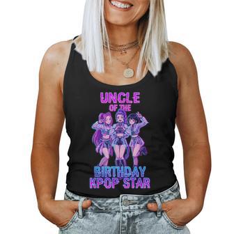 Uncle Of Birthday Girl K-Pop Star Korean Pop Music Bday Women Tank Top | Mazezy