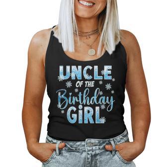 Uncle Of The Birthday Girl Snowflakes Themed Matching Women Tank Top - Thegiftio UK