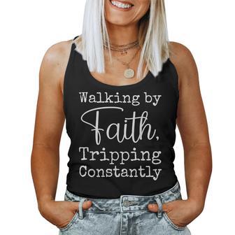 Walking By Faith Tripping Constantly Christian Bible Quotes Women Tank Top - Seseable