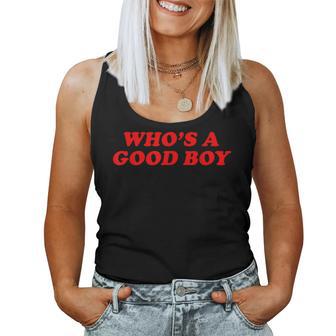 Who's A Good Boy Y2k Inspirierter Lustiger Hund Haustier Frauen Männer Tank Top Frauen - Geschenkecke