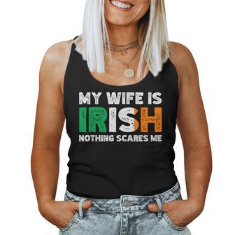 My Wife Is Irish Nothing Scares Me Irish Heritage Women Tank Top - Thegiftio UK