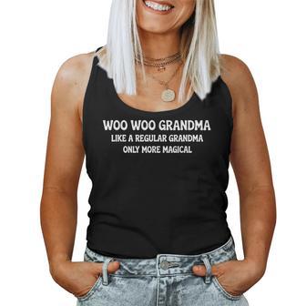 Woo Woo Grandma Like A Regular Grandma Only More Magical Women Tank Top | Mazezy