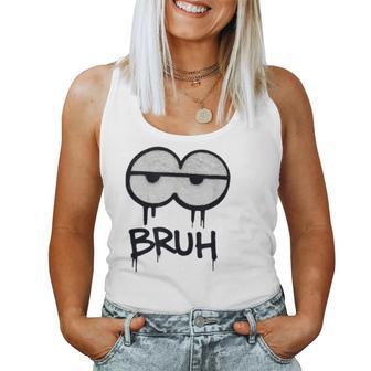 Bruh Meme Saying Boy Humor Bro Women Tank Top | Mazezy