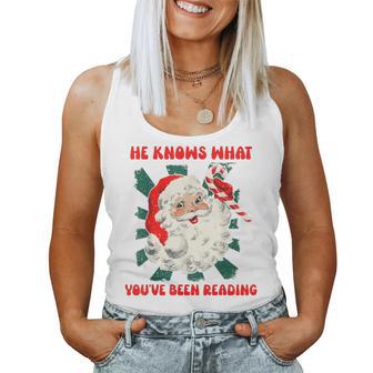 Christmas Bookish He Knows What You've Been Reading Women Women Tank Top - Thegiftio UK