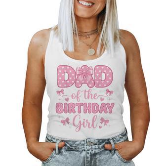 Dad Of The Birthday Girl Coquette Bow Party Family Matching Women Tank Top | Mazezy