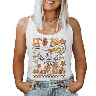 It’S All Gravy Baby Retro Groovy Happy Thanksgiving Women Tank Top - Monsterry
