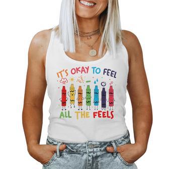Its Okay To Feel All The Feels Mood Color Crayons Teacher Women Tank Top - Thegiftio UK