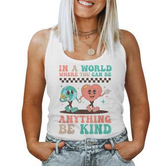 Kindness Anti-Bullying Where You Can Be Anything Be Kind Women Tank Top - Thegiftio UK